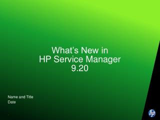 What’s New in HP Service Manager 9.20