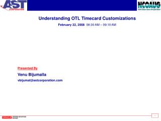 Understanding OTL Timecard Customizations February 22, 2008 08:30 AM – 09:10 AM