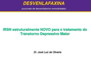 IRSN estruturalmente NOVO para o tratamento do Transtorno Depressivo Maior