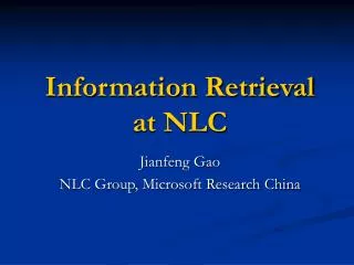 Information Retrieval at NLC