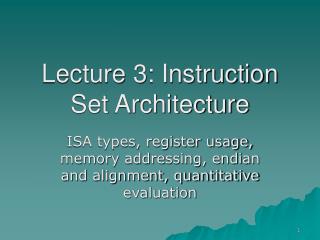 Lecture 3: Instruction Set Architecture