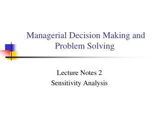 Managerial Decision Making and Problem Solving