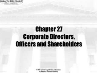 Chapter 27 Corporate Directors, Officers and Shareholders