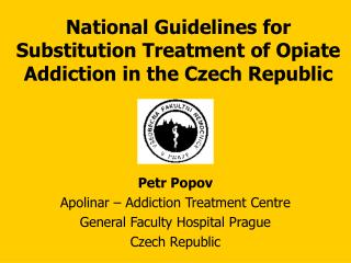 National Guidelines for Substitution Treatment of Opiate Addiction in the Czech Republic