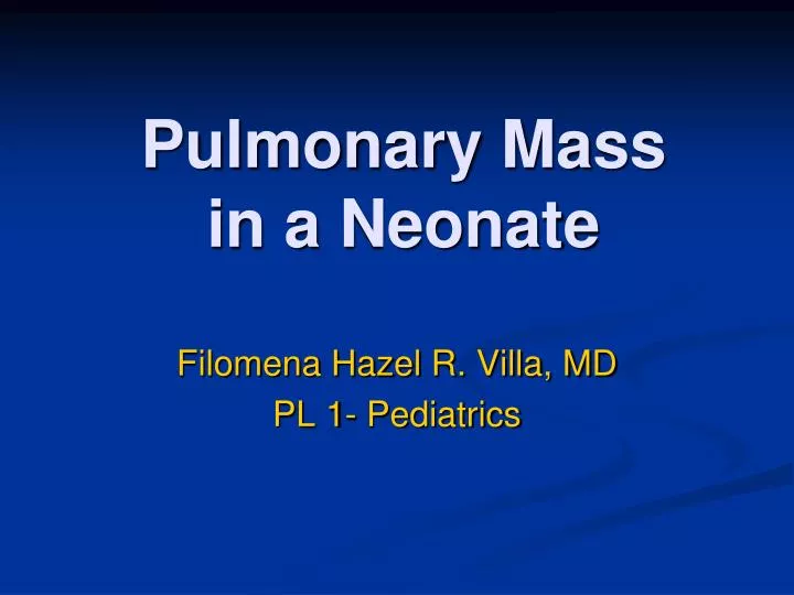 pulmonary mass in a neonate