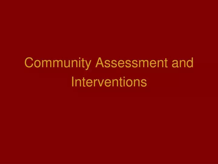 community assessment and interventions