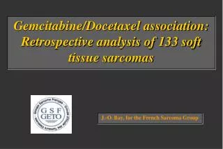 Gemcitabine/Docetaxel association: R e trospective analysis of 133 soft tissue sarcomas