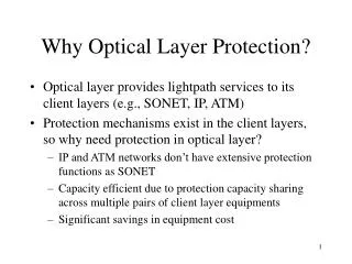 Why Optical Layer Protection?