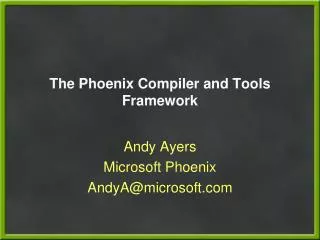 The Phoenix Compiler and Tools Framework