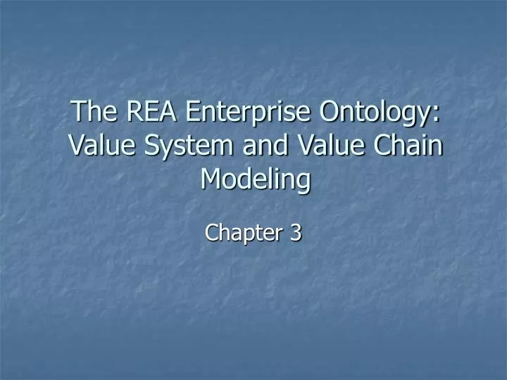 the rea enterprise ontology value system and value chain modeling