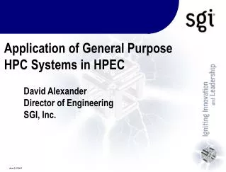 Application of General Purpose HPC Systems in HPEC