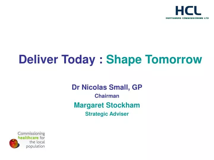 deliver today shape tomorrow