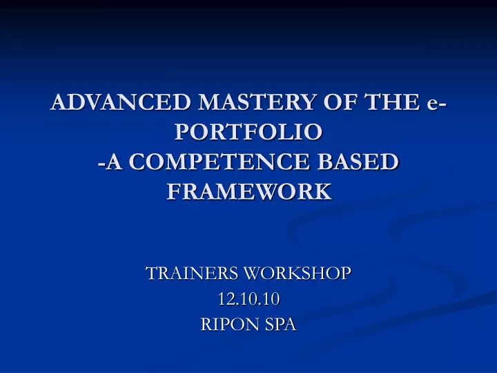 advanced mastery of the e portfolio a competence based framework