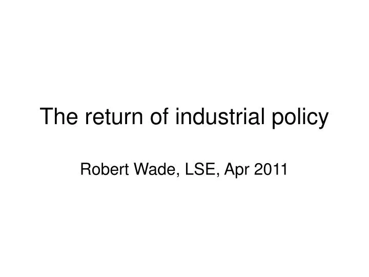 the return of industrial policy