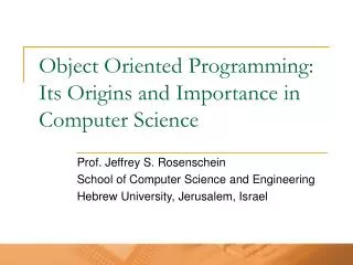 Object Oriented Programming: Its Origins and Importance in Computer Science