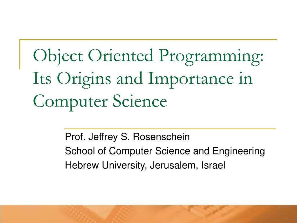 PPT - Object Oriented Programming: Its Origins and Importance in ...