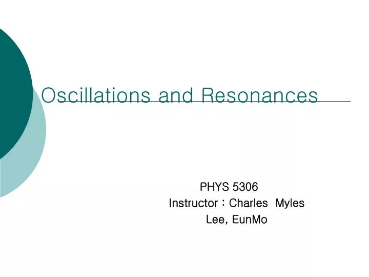 oscillations and resonances