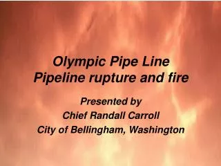 Olympic Pipe Line Pipeline rupture and fire