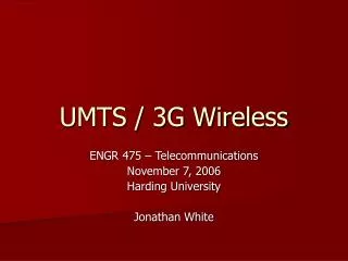 UMTS / 3G Wireless