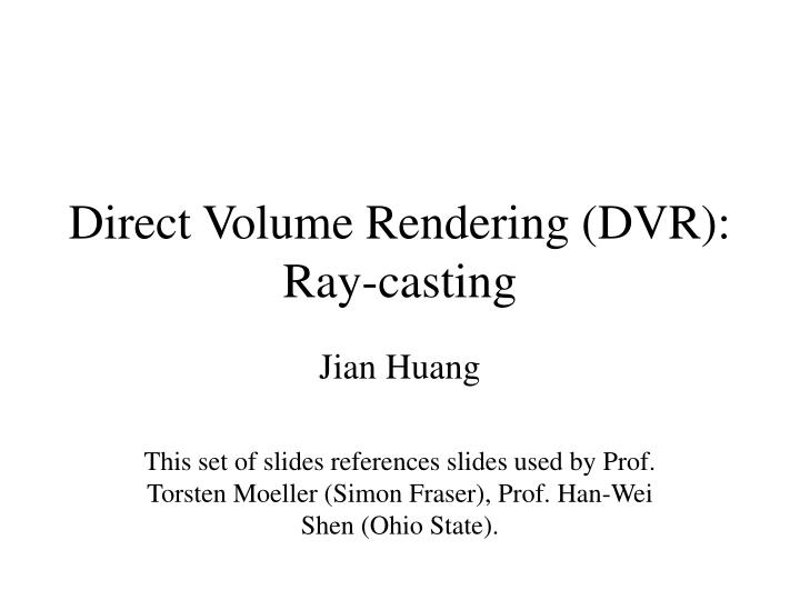 direct volume rendering dvr ray casting