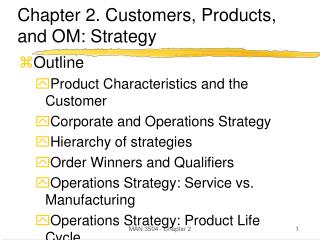 Chapter 2. Customers, Products, and OM: Strategy