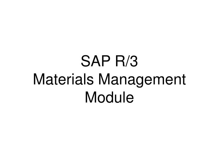 sap r 3 materials management module