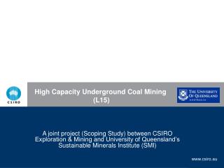 High Capacity Underground Coal Mining (L15)