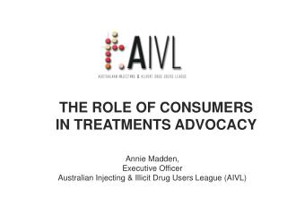 THE ROLE OF CONSUMERS IN TREATMENTS ADVOCACY