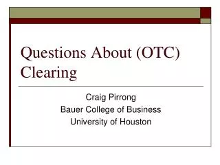 Questions About (OTC) Clearing