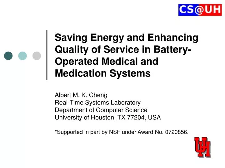 saving energy and enhancing quality of service in battery operated medical and medication systems