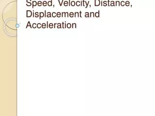 Speed, Velocity, Distance, Displacement and Acceleration