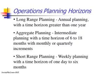 Operations Planning Horizons