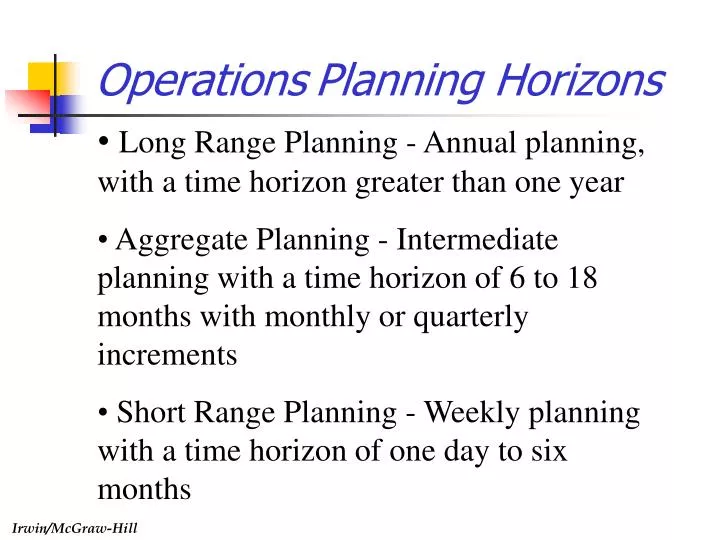 operations planning horizons