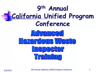9 th Annual California Unified Program Conference