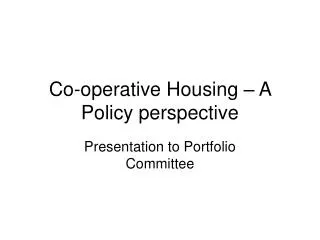 Co-operative Housing – A Policy perspective