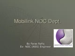 Mobilink NOC Dept.
