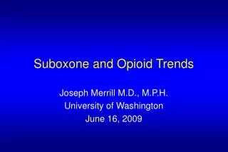 Suboxone and Opioid Trends