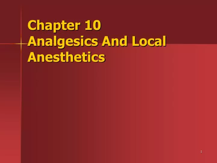 chapter 10 analgesics and local anesthetics