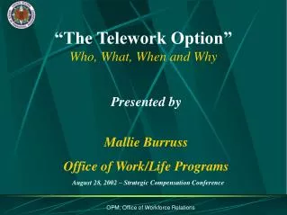 “The Telework Option” Who, What, When and Why