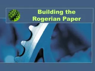 Building the Rogerian Paper