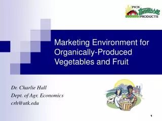 Marketing Environment for Organically-Produced Vegetables and Fruit