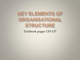 Key elements of organisational structure