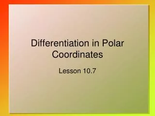 Differentiation in Polar Coordinates