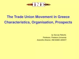 The Trade Union Movement in Greece Characteristics, Organisation, Prospects