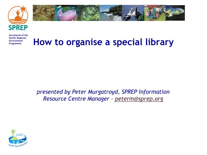 how to organise a special library