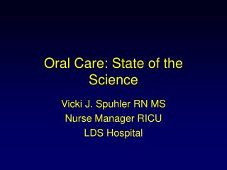 Oral Care: State of the Science