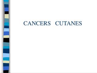 cancers cutanes