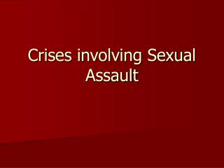 Crises involving Sexual Assault