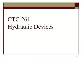 CTC 261 Hydraulic Devices