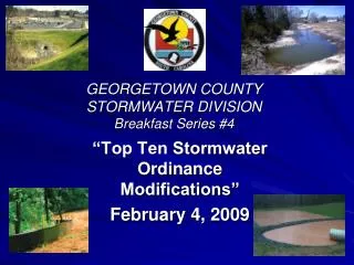 GEORGETOWN COUNTY STORMWATER DIVISION Breakfast Series #4